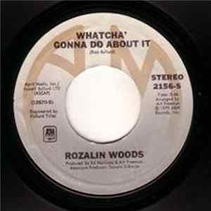Rozalin Woods - Whatcha' Gonna Do About It FLAC