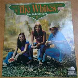 The Whites - Poor Folks' Pleasure FLAC