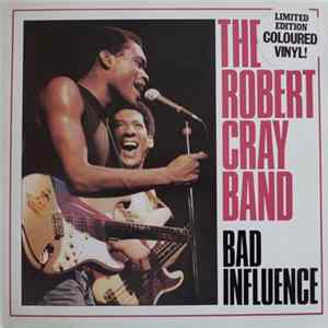 The Robert Cray Band - Bad Influence FLAC