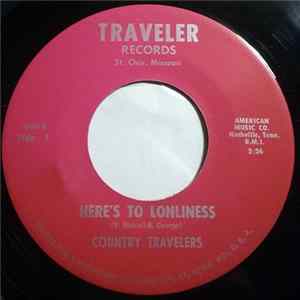 Country Travelers - Here's To Lonliness / I'll Just Tag Along FLAC
