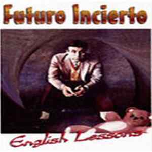 Futuro Incierto - English Lessons FLAC