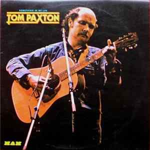 Tom Paxton - Algo En Mi Vida - Something In My Life FLAC