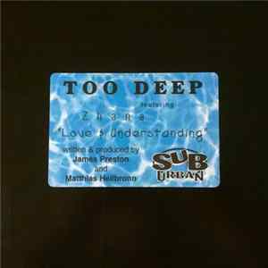 Too Deep Featuring Zhana - Love & Understanding FLAC