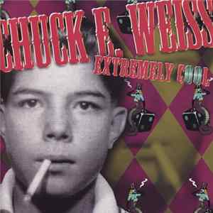 Chuck E. Weiss - Extremely Cool FLAC