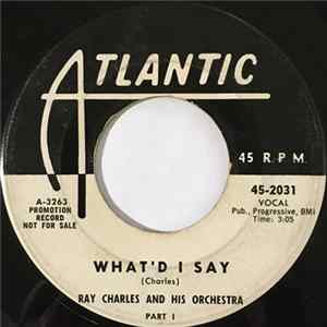 Ray Charles And His Orchestra - What'd I Say Part I FLAC
