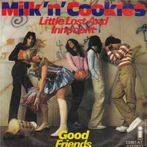 Milk 'N' Cookies - Little, Lost And Innocent / Good Friends FLAC