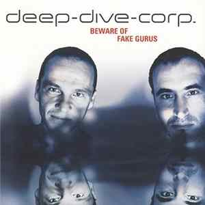 Deep-Dive-Corp. - Beware Of Fake Gurus FLAC