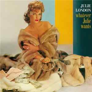 Julie London - Whatever Julie Wants FLAC