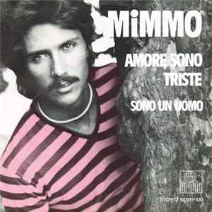 Mimmo - Amore Sono Triste / Sono Un Uomo FLAC