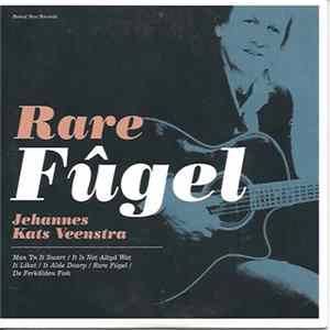 Jehannes Kats Veenstra - Rare Fûgel FLAC