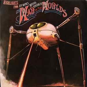 Jeff Wayne - Highlights From Jeff Wayne's Musical Version Of The War Of The Worlds FLAC