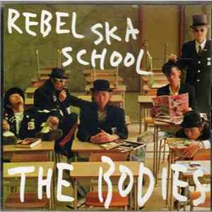 The Bodies - Rebel Ska School FLAC