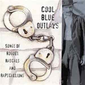 Various - Cool, Blue Outlaws: Songs Of Rogues, Rascals & Rapscallions FLAC