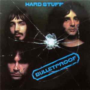 Hard Stuff - Bulletproof FLAC
