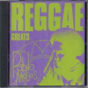 Pablo Moses - Reggae Greats FLAC