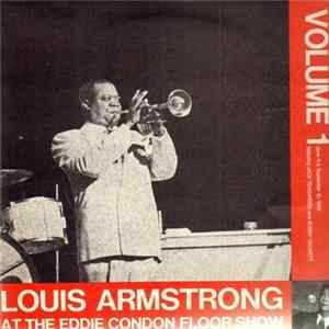 Louis Armstrong featuring Jack Teagarden and Bobby Hackett - Louis Armstrong At The Eddie Condon Floor Show Volume 1 FLAC