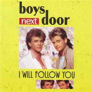Boys Next Door - I Will Follow You FLAC