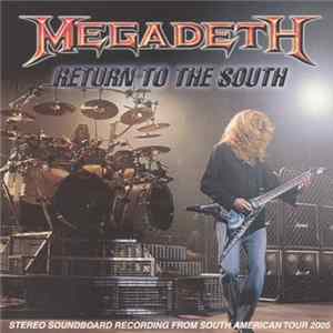 Megadeth - Return To The South FLAC