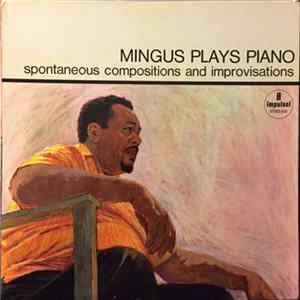 Charles Mingus - Mingus Plays Piano FLAC