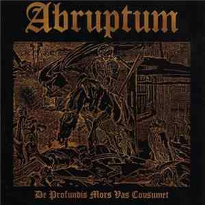 Abruptum - De Profundis Mors Vas Cousumet FLAC