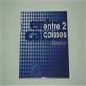 Entre deux caisses - Chanson pur jus FLAC