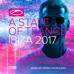 Armin van Buuren - A State Of Trance Ibiza 2017 FLAC