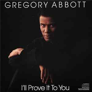 Gregory Abbott - I'll Prove It To You FLAC