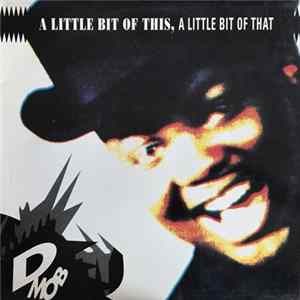 D Mob - A Little Bit Of This, A Little Bit Of That FLAC