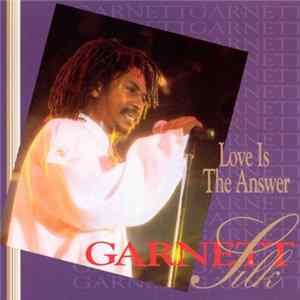 Garnett Silk - Love Is The Answer FLAC