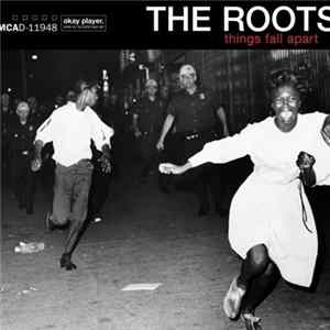 The Roots - Things Fall Apart FLAC