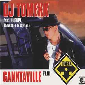 DJ Tomekk Feat. Kurupt, Tatwaffe & G-Style - Ganxtaville Pt. III FLAC