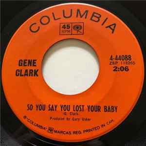 Gene Clark - So You Say You Lost Your Baby FLAC