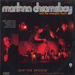 Montana Chromeboy and The Memphis Horns - Off The Ground FLAC