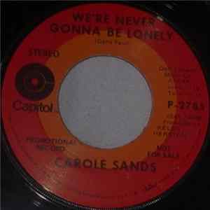 Carole Sands - We'll Never Gonna Be Lonely / Glory Hallelujah, How They'll Sing FLAC