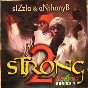 Sizzla & Anthony B - 2 Strong Series 1 FLAC