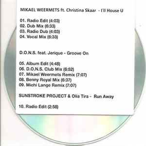 Mikael Weermets Ft Christina Skaar / D.O.N.S. Feat. Jerique / Sunstroke Project & Olia Tira - I'll House U / Groove On / Run Away FLAC
