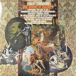 Erich Leinsdorf Conducts The Concert Arts Symphony Orchestra, Richard Wagner - The Sound Of Wagner FLAC