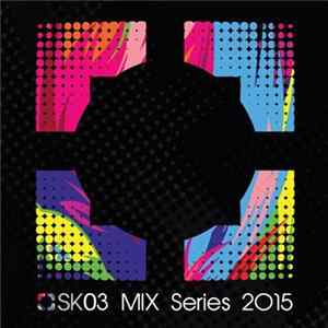 Skizzo, Tiziano Gonnella - Sk 03 Mix Series 2015 FLAC