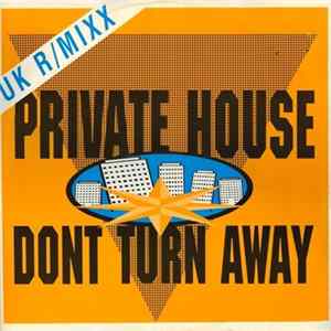 Private House - Don't Turn Away UK R/Mixx FLAC