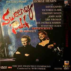 Stephen Sondheim - Patti LuPone, George Hearn, The San Francisco Symphony Orchestra, Rob Fisher - Sweeney Todd in concert FLAC