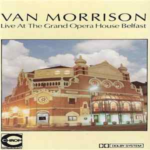 Van Morrison - Live At The Grand Opera House Belfast FLAC