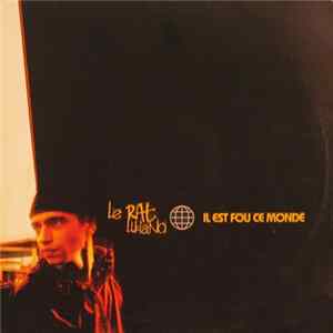 Le Rat Luciano - Il Est Fou Ce Monde FLAC