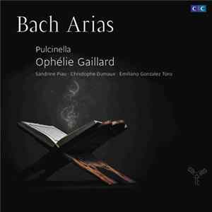 Johann Sebastian Bach, Ophélie Gaillard, Pulcinella - Bach Arias FLAC