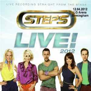 Steps - Live! 2012 (LG Arena, Birmingham - 12.04.2012) FLAC