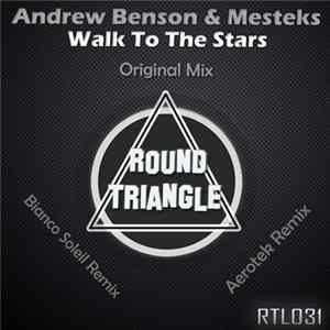 Andrew Benson & Mesteks - Walk To The Stars FLAC