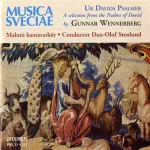 Gunnar Wennerberg, Malmö Kammarkör, Dan-Olof Stenlund - Ur Davids Psalmer = A Selection From The Psalms Of David FLAC