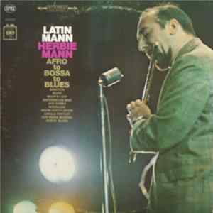 Herbie Mann - Latin Mann (Afro To Bossa To Blues) FLAC