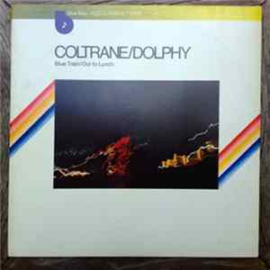 Coltrane / Dolphy - Blue Train / Out To Lunch FLAC