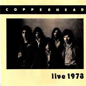 Copperhead - Live 1973 FLAC