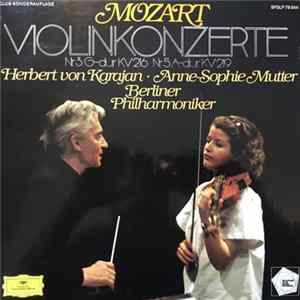 Mozart - Anne-Sophie Mutter / Berliner Philharmoniker / Herbert von Karajan - Violinkonzerte · Nr.3 G-dur KV 216 · Nr.5 A-dur KV 219 FLAC